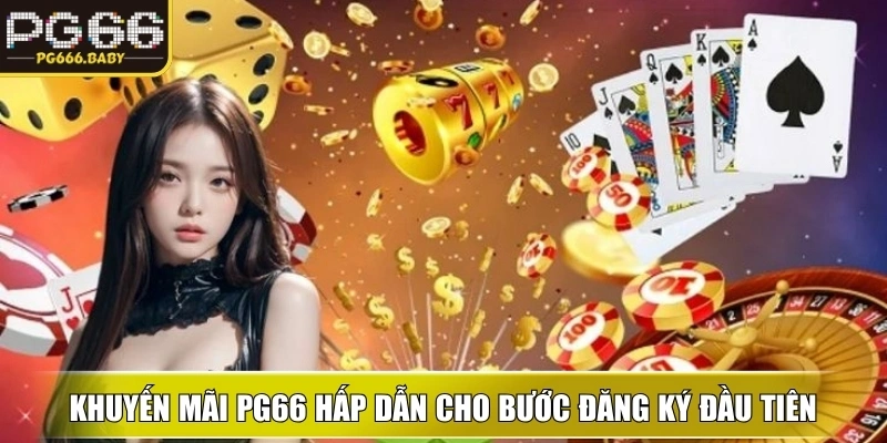 Phần thưởng Khuyến Mãi ku hấp dẫn cho bước đăng ký đầu tiên